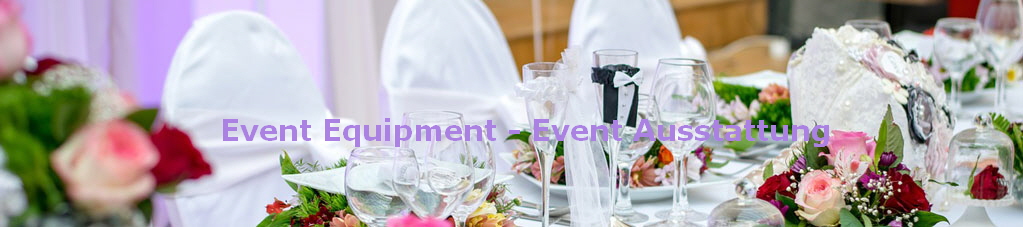Event Equipment - Event Ausstattung