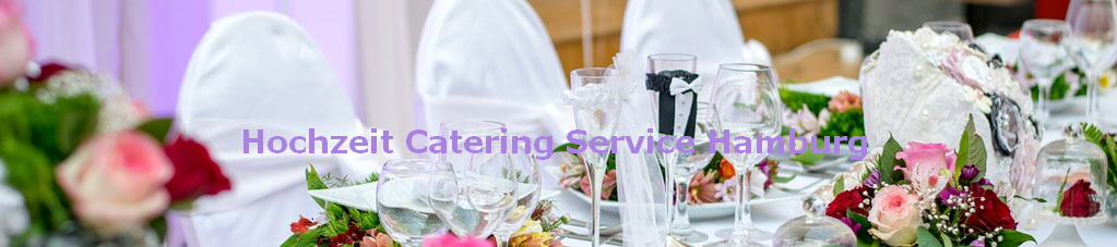 Hochzeit Catering Service Hamburg